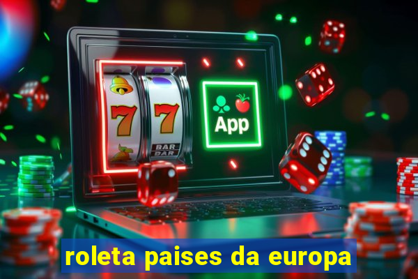 roleta paises da europa